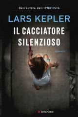 Lars Kepler – Il cacciatore silenzioso (2016)