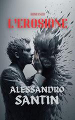 Alessandro Santin – L’Erosione (2026)