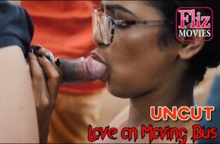 Love on Moving Bus E01 Uncut Hindi Web Series FlizMovies Love on Moving Bus E01 Uncut Hindi Web Series FlizMovies