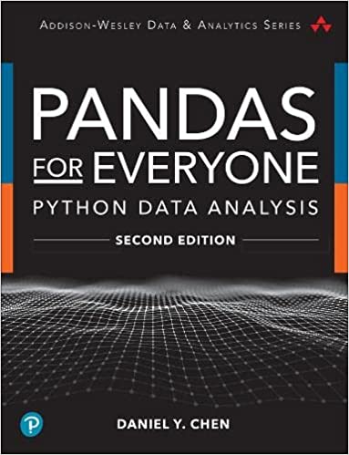 Pandas for Everyone: Python Data Analysis, Second Edition