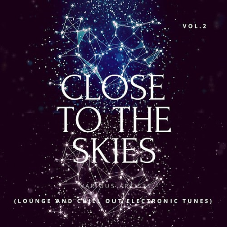 VA   Close To The Skies (Lounge & Chill Out Electronic Tunes), Vol. 2 (2020)