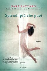 Sara Rattaro – Splendi più che puoi (2016)