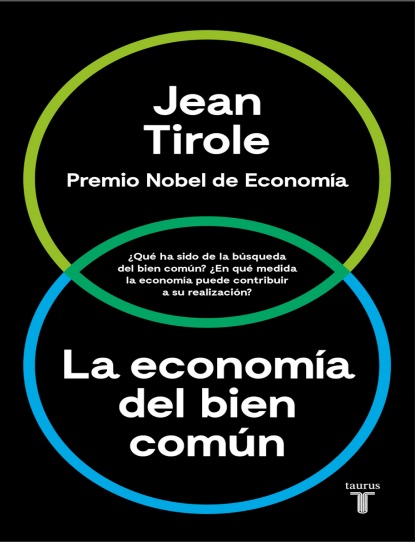 La economía del bien común - Jean Tirole (PDF + Epub) [VS]