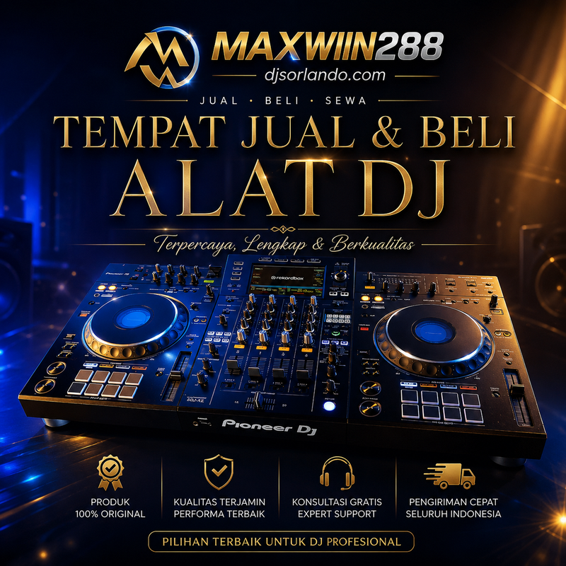 MAXWIN288 djsorlando.com | Jual Beli Atau Sewa alat DJ Terlengkap Di Indonesia