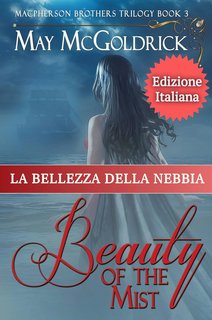 May McGoldrick , Jan Coffey - Serie della famiglia Macpherson Vol. 5. La Bellezza della Nebbia (2024)