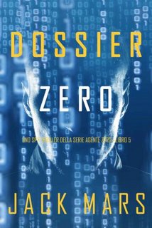 Jack Mars - Agente Zero vol. 5. Dossier Zero (2020)
