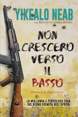 Yikealo Neab, Kenneth James Howe – Non Crescerò Verso il Basso (2026)