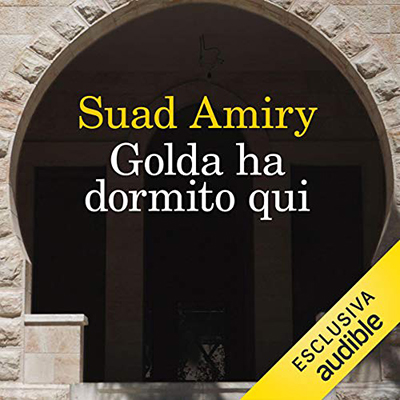 Suad Amiry - Golda ha dormito qui (2020) (mp3 - 128 kbps)
