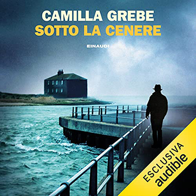 Camilla Grebe - Sotto la cenere (2021) (mp3 - 128 kbps)