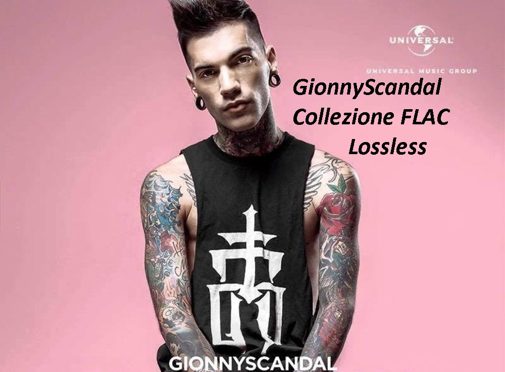 GionnyScandal - Collezione Lossless (2019) FLAC -TYS