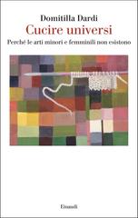 Domitilla Dardi – Cucire universi (2026)