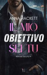 Anna Hackett – Norcross Security Vol. 1. Il mio obiettivo sei tu (2026)