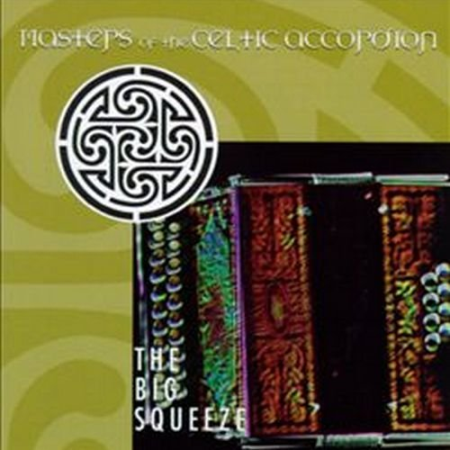 VA   Masters of the Celtic Accordion: The Big Squeeze (1998)