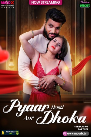 Pyar Dosti Aur Dhokha (2025) Hindi MoodX Short Films | 1080p | 720p | 480p | WEB-DL | Download | Watch Online