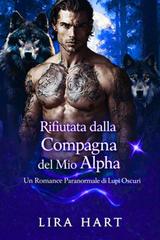 Lira Hart – Rifiutata dalla Compagna del Mio Alpha (2026)