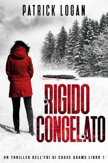 Patrick Logan - Chase Adams FBI 1. Rigido congelato (2023)