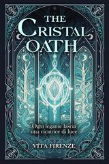 Vita Firenze – The Crystal Legend Series Vol. 1. The Crystal Oath (2026)