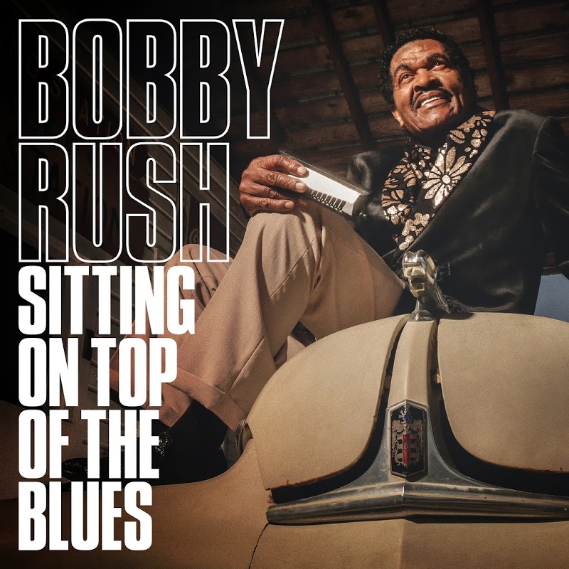 Bobby Rush - Sitting on Top of the Blues (2019) .mp3 -320 Kbps