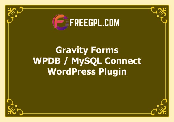 Gravity Forms – WPDB / MySQL Connect Free Download
