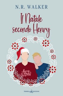 N.R. Walker - Il Natale secondo Henry (2023)