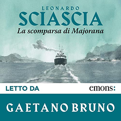 Leonardo Sciascia - La scomparsa di Majorana: Collana Sciascia 6 (2022) (mp3 - 128 kbps)