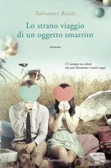 Salvatore Basile – Lo strano viaggio di un oggetto smarrito (2016)