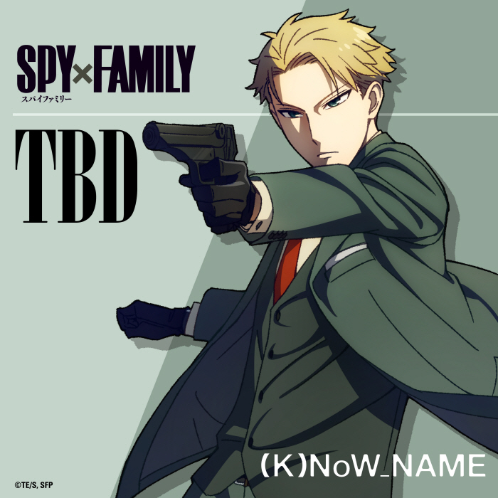 [2022.05.08] TVアニメ「SPY×FAMILY」挿入歌「TBD」／(K)NoW_NAME [MP3 320K]插图icecomic动漫-云之彼端,约定的地方(´･ᴗ･`)