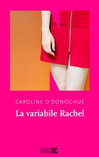 Caroline O'Donoghue - La variabile Rachel (2024)