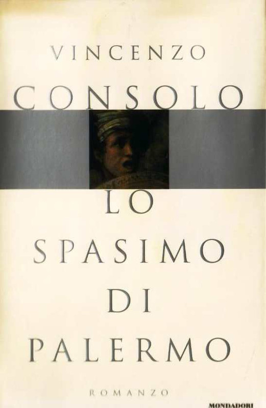 Vincenzo Consolo - Lo spasimo di Palermo (1998)