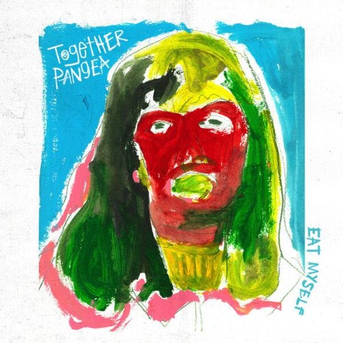 together PANGEA - Eat Myself (2026) [MP3]