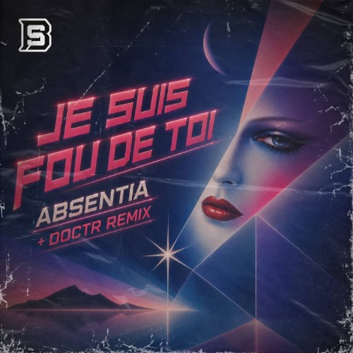 Absentia - Je Suis Fou De Toi (2026) MP3