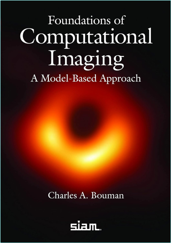 Computational Imaging A Model Based Approach (Charles A. Bouman)