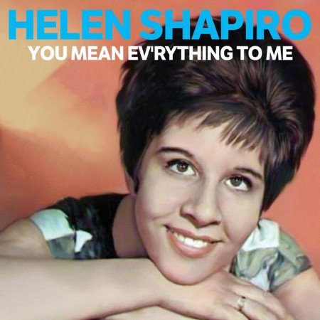 Helen Shapiro - You Mean Ev'rything to Me (2025)