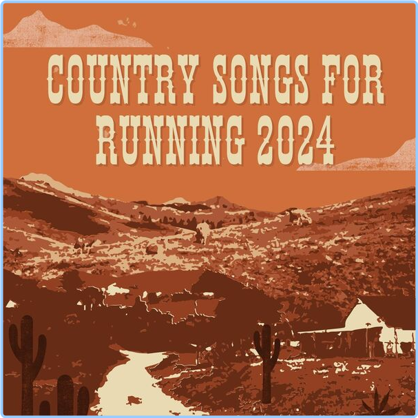 Various Artists - Country Songs For Running (2024) [320 Kbps] Ceq11vrhtb84