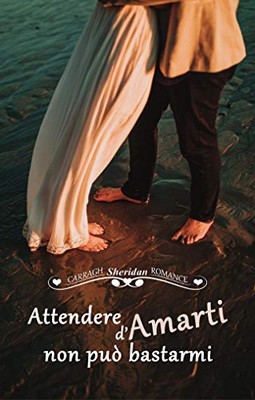 Carragh Sheridan - Attendere d'amarti non può bastarmi (2020)