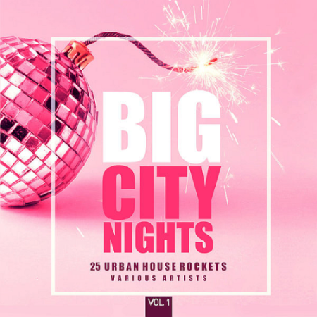 VA - Big City Nights Vol. 1 (25 Urban House Rockets) (2021)