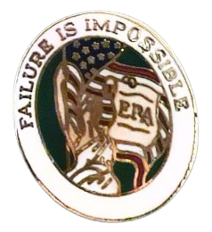 an enamel pin with a white rim that says 'FAILURE IS IMPOSSIBLE' on it, enclosing a drawing of lady liberty holding a piece of parchment that says 'ERA' on it in front of an american flag