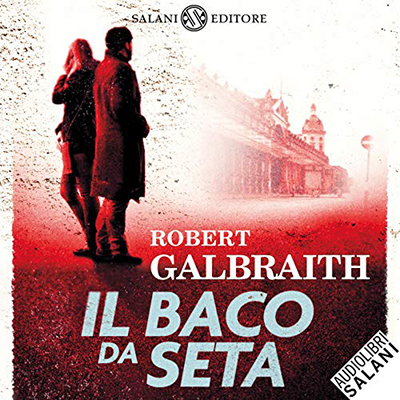 Robert Galbraith - Il baco da seta꞉ Le indagini di Cormoran Strike 2 (2021) (mp3 - 128 kbps)