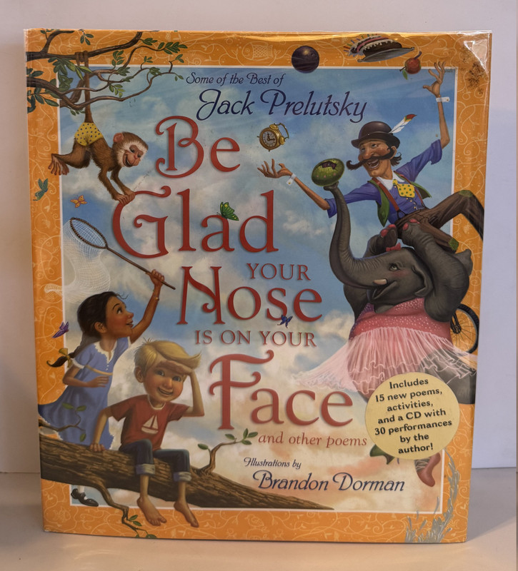 Be Glad Your Nose is on Your Face and other Poems