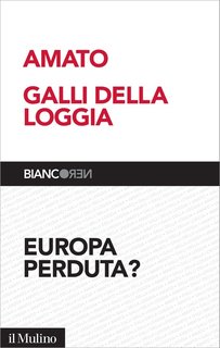 Giuliano Amato, Ernesto Galli della Loggia - Europa perduta (2014)