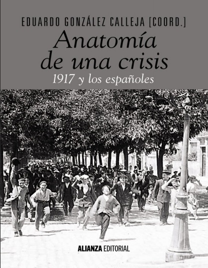 Anatomía de una crisis. 1917 y los españoles - Eduardo González Calleja (Multiformato) [VS]