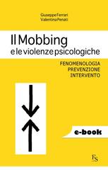 Giuseppe Ferrari, Valentina Penati – Il Mobbing e le violenze psicologiche (2011) Giuseppe Ferrari, Valentina Penati – Il Mobbing e le violenze psicologiche (2011)