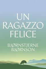 Bjørnstjerne Bjørnson – Un ragazzo felice (2026)