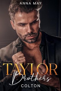 Anna May - Taylor Brothers Vol. 1. Colton: Un Desiderio Insaziabile (2024)