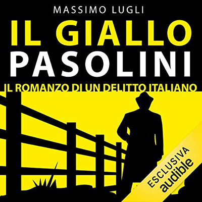 Massimo Lugli - Il giallo Pasolini (2021) (mp3 - 128 kbps)