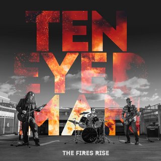 Ten Eyed Man - The Fires Rise (2018).mp3 - 320 Kbps
