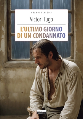 Victor Hugo - L'ultimo giorno di un condannato (2025)