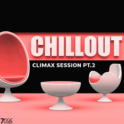 VA - Climax Chill Out Session, Pt. 2 (2024) [FLAC]      