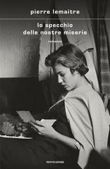 Pierre Lemaitre – Lo specchio delle nostre miserie (2020)