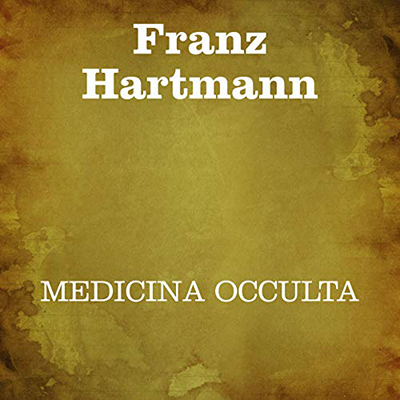 Franz Hartmann - Medicina occulta (2020) (mp3 - 128 kbps)